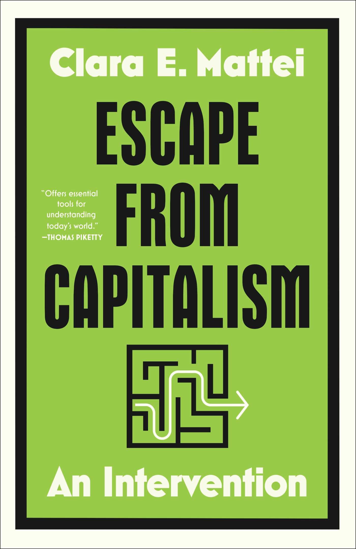 Escape from Capitalism: An Intervention by Clara E. Mattei HC