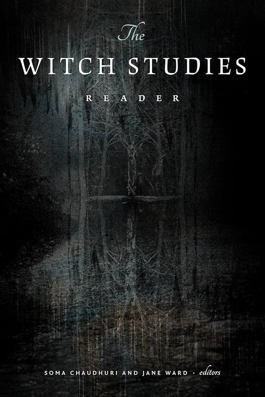 The Witch Studies Reader edited by Soma Chaudhuri PB