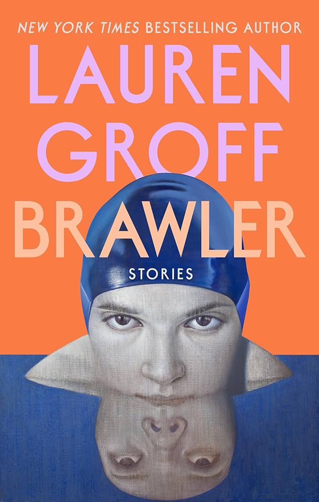 Brawler: Stories by Lauren Groff HC