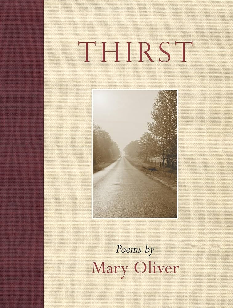 Thirst by Mary Oliver PB