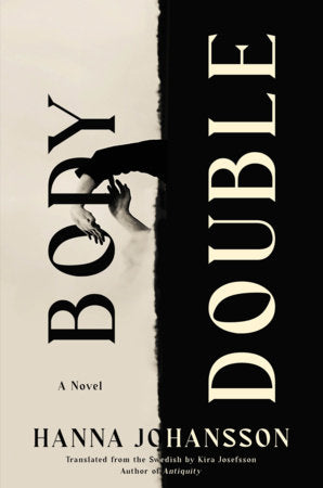Body Double by Hanna Johansson HC