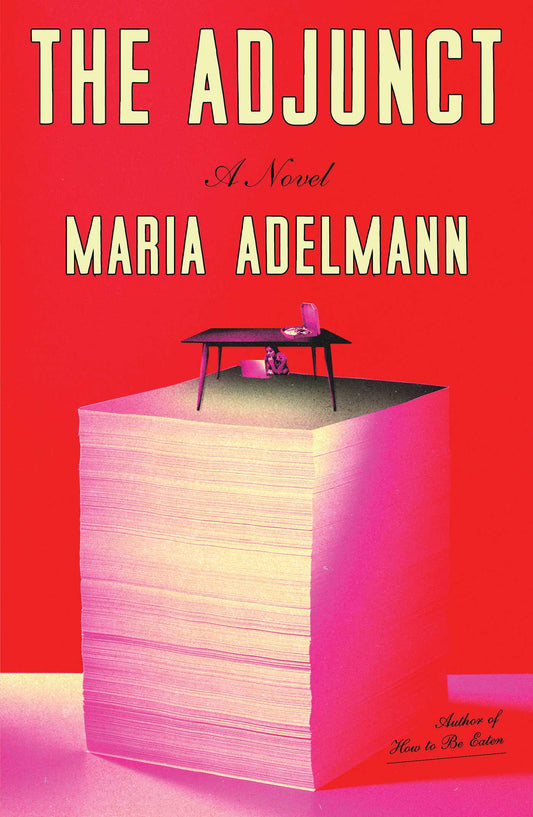 The Adjunct by Maria Adelmann HC