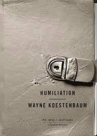 Humiliation by Wayne Koestenbaum PB