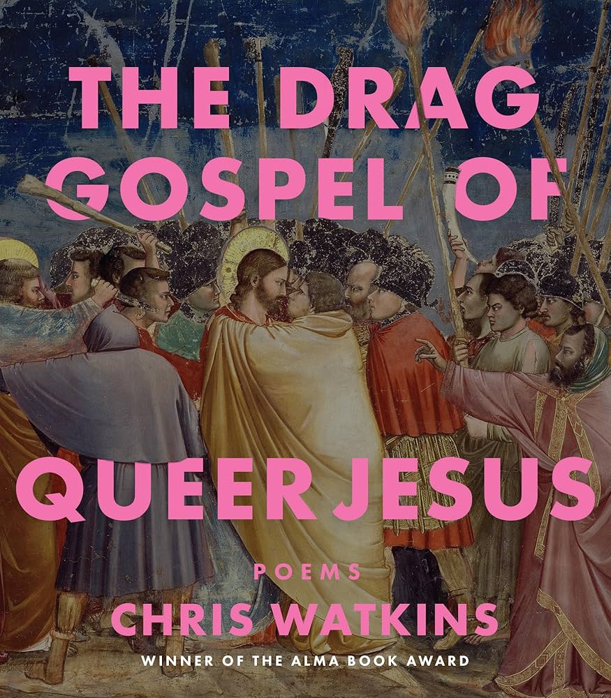 The Drag Gospel of Queer Jesus by Chris Watkins PB