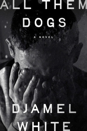 All Them Dogs by Djamel White HC