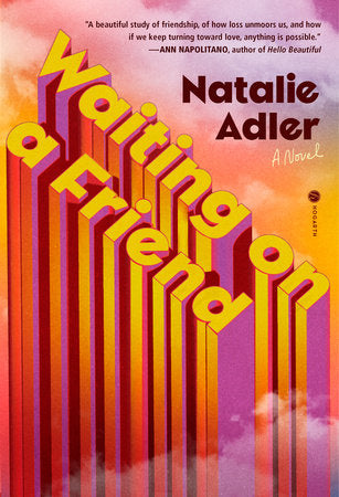 Waiting on a Friend by Natalie Adler HC