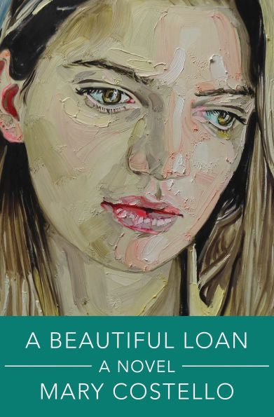 A Beautiful Loan by Mary Costello HC