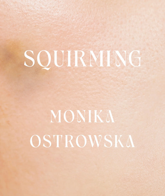 Squirming by Monika Ostrowska PB