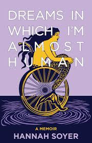 Dreams in Which I'm Almost Human by Hannah Soyer PB