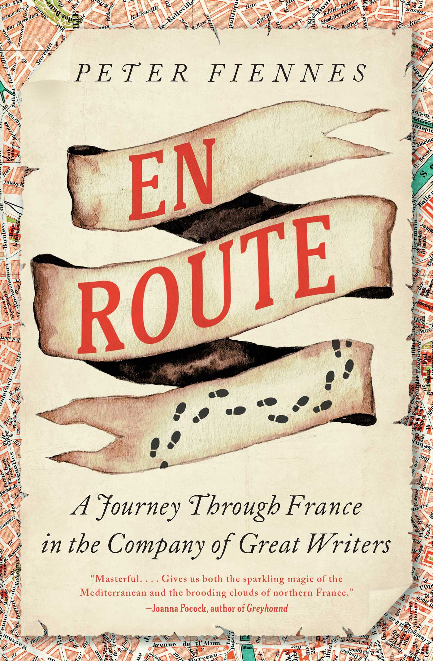 En Route: A Journey Through France in the Company of Great Writers by Peter Fiennes HC