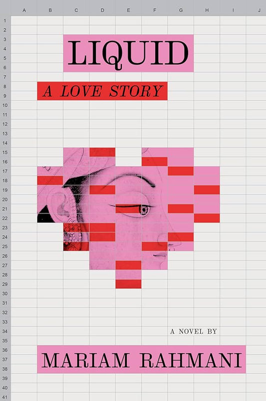 Liquid: A Love Story by Mariam Rahmani HC