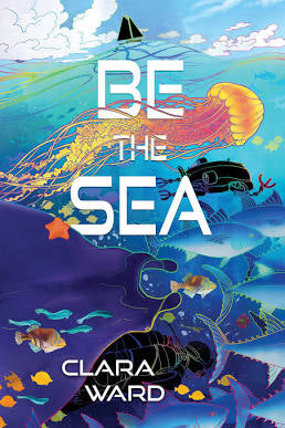 Be the Sea by Clara Ward PB