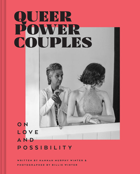 Queer Power Couples by Billie Winter & Hannah Murphy Winter HC