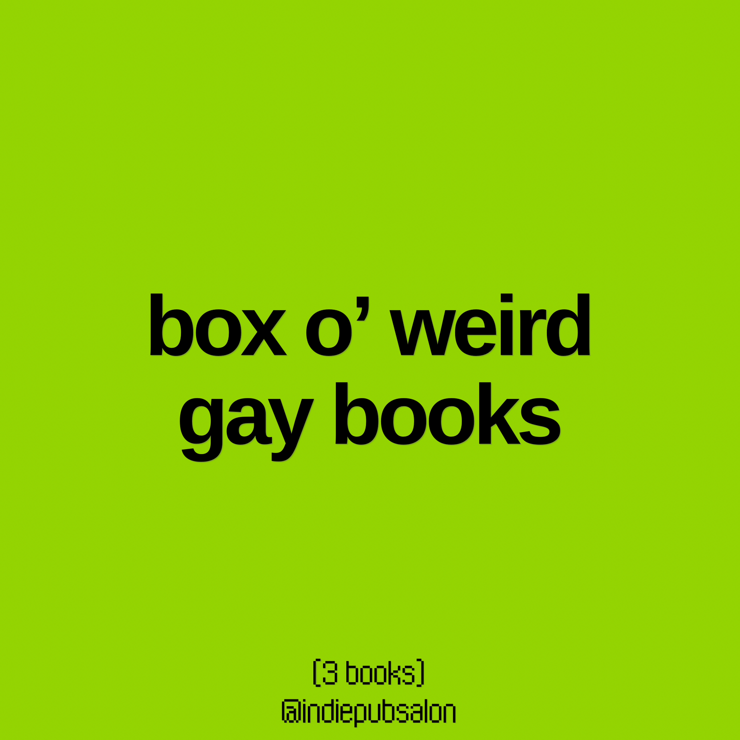 Box O’ Weird Gay Books (3 books)
