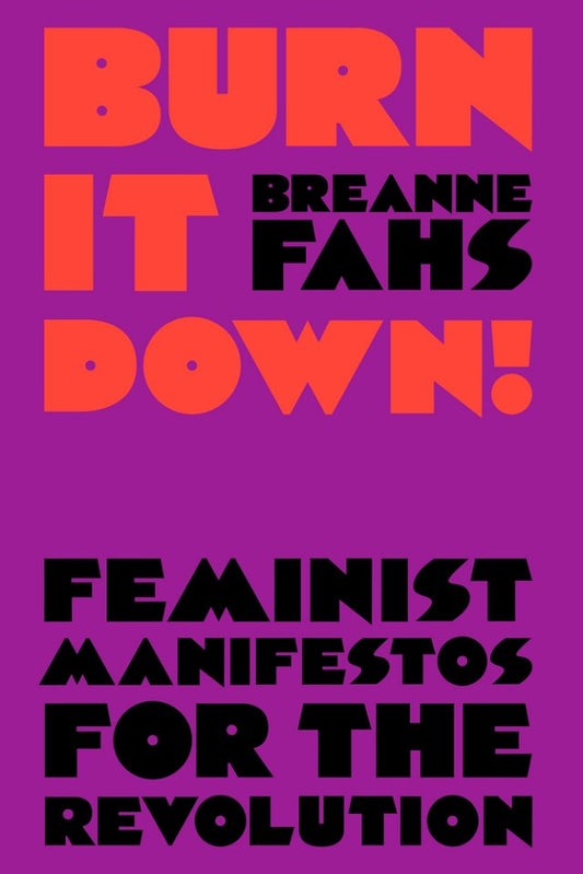 Burn It Down! By Breanne Fahs PB