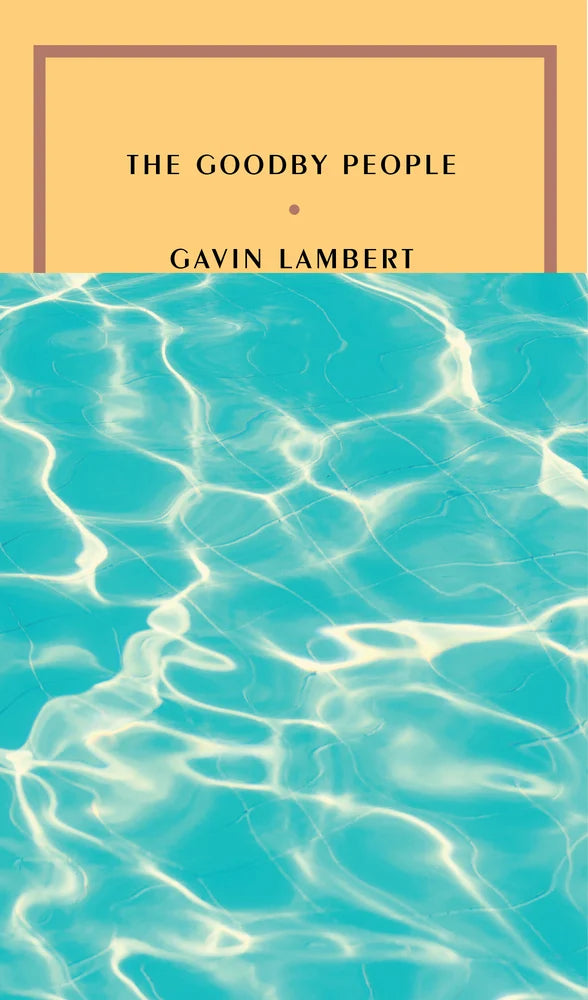 The Goodby People by Gavin Lambert PB