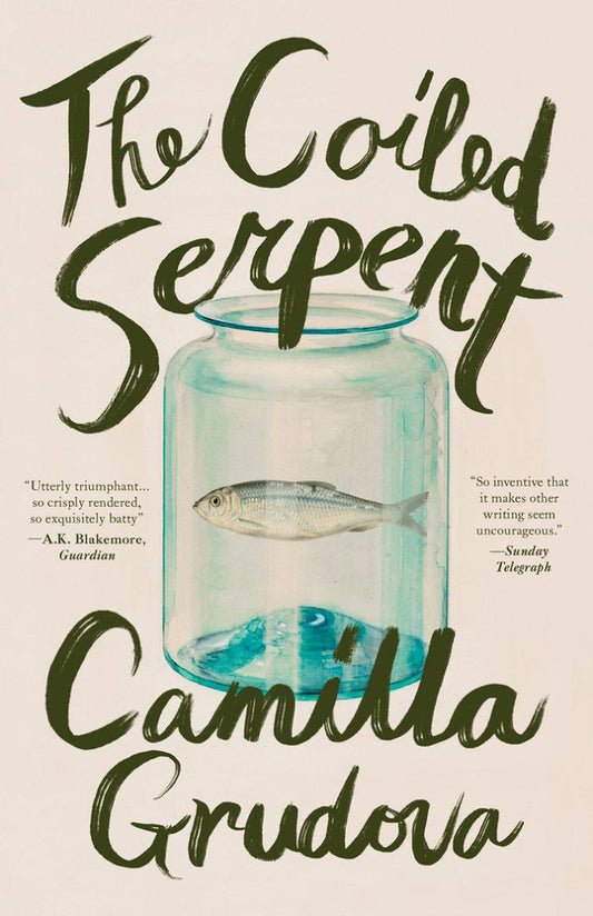 The Coiled Serpent by Camilla Grudova HC