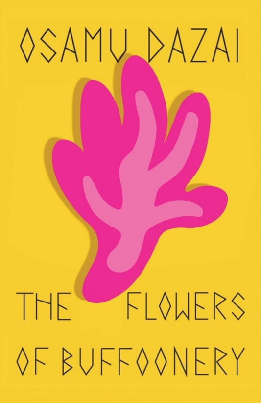 The Flowers of Buffoonery by Osamu Dazai PB