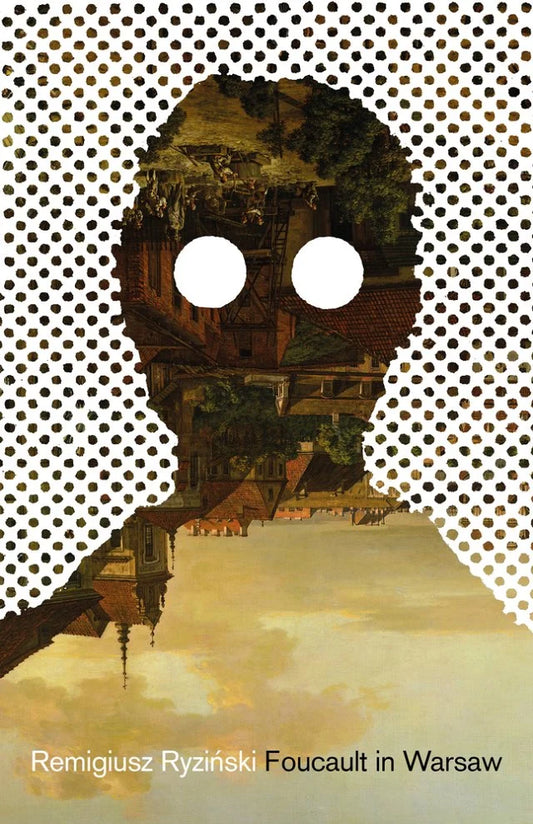 Foucault in Warsaw by Remigusz Ryzinski PB
