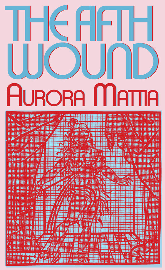 The Fifth Wound by Aurora Mattia PB
