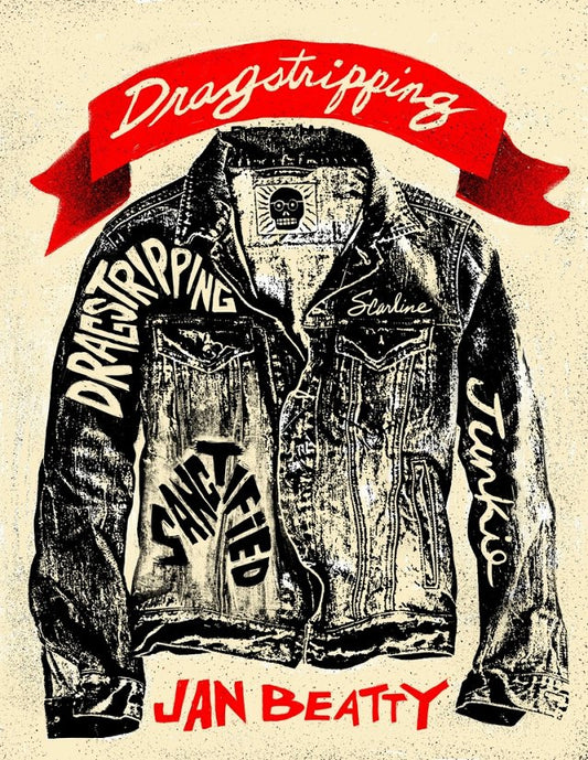 Dragstripping by Jan Beatty PB