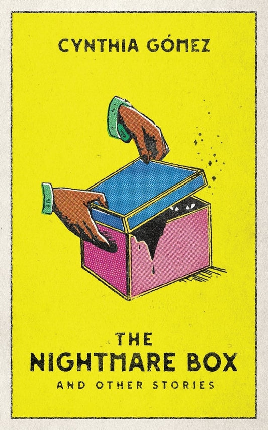 The Nightmare Box and Other Stories by Cynthia Gómez PB