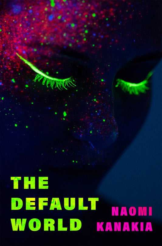 The Default World by Naomi Kanakia PB