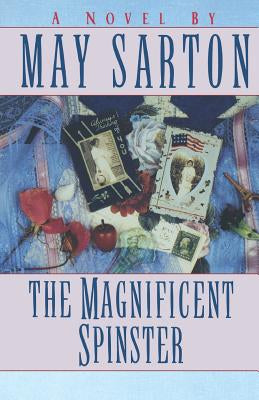 The Magnificent Spinster by May Sarton PB