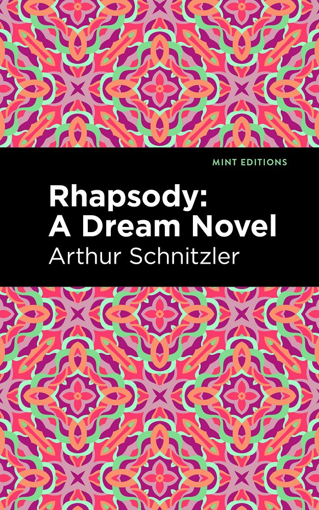 Rhapsody: A Dream Novel by Arthur Schnitzler PB