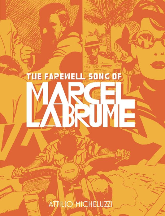 The Farewell Song of Marcel Labrume by Attilio Micheluzzi