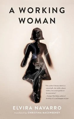 A Working Woman by Elvira Navarro PB