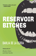 Reservoir Bitches by Dahlia de la Cerda PB